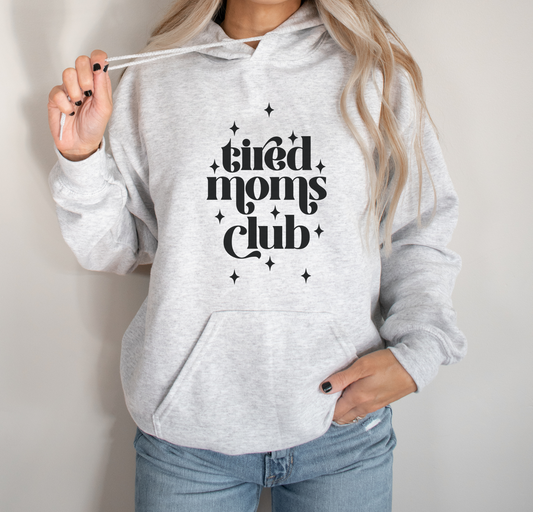 Tired Moms Club Hoodie